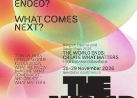 THE WORLD ENDS: Bangkok International Design Expo 2026, Asks What Comes Next for Design
